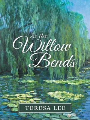 cover image of As the Willow Bends